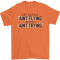 If Mud Aint Flying Motocross Scrambling 4X4 Mens T-Shirt 100% Cotton Orange