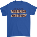 If Mud Aint Flying Motocross Scrambling 4X4 Mens T-Shirt 100% Cotton Royal Blue