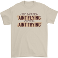 If Mud Aint Flying Motocross Scrambling 4X4 Mens T-Shirt 100% Cotton Sand