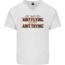If Mud Aint Flying Motocross Scrambling 4X4 Mens V-Neck Cotton T-Shirt White