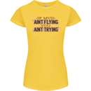 If Mud Aint Flying Motocross Scrambling 4X4 Womens Petite Cut T-Shirt Yellow