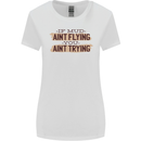 If Mud Aint Flying Motocross Scrambling 4X4 Womens Wider Cut T-Shirt White