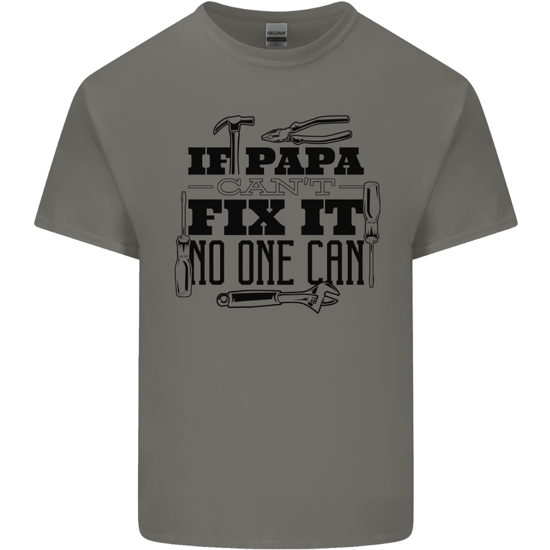 If Papa Cant Fix It Fathers Day Tradesman Mens Cotton T-Shirt Tee Top Charcoal