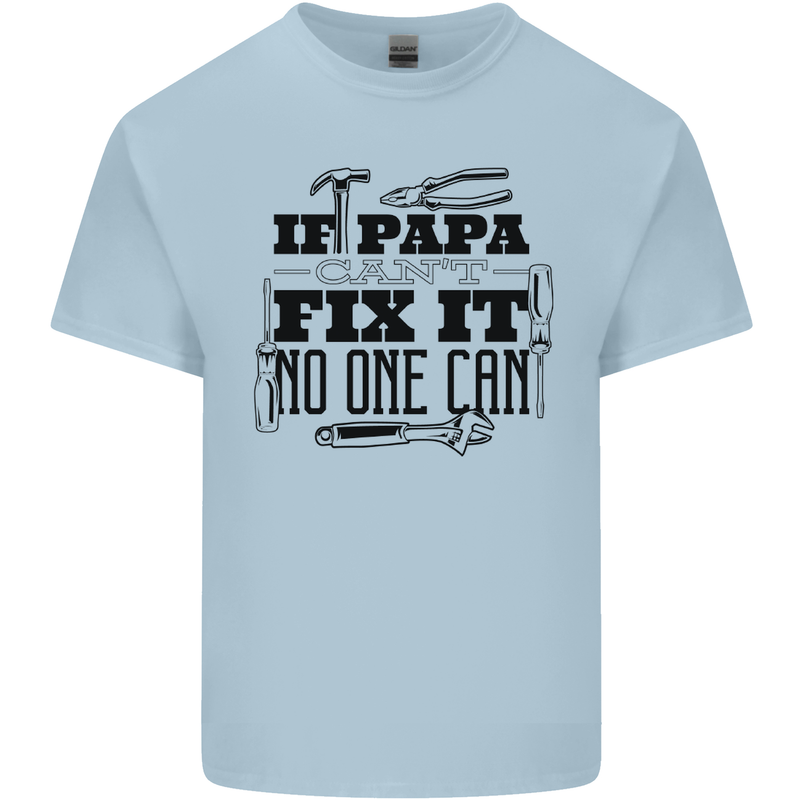 If Papa Cant Fix It Fathers Day Tradesman Mens Cotton T-Shirt Tee Top Light Blue