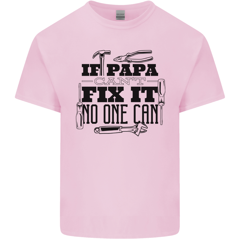 If Papa Cant Fix It Fathers Day Tradesman Mens Cotton T-Shirt Tee Top Light Pink