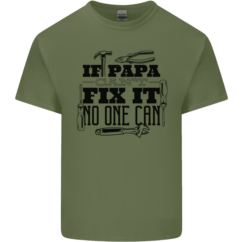 If Papa Cant Fix It Fathers Day Tradesman Mens Cotton T-Shirt Tee Top Military Green