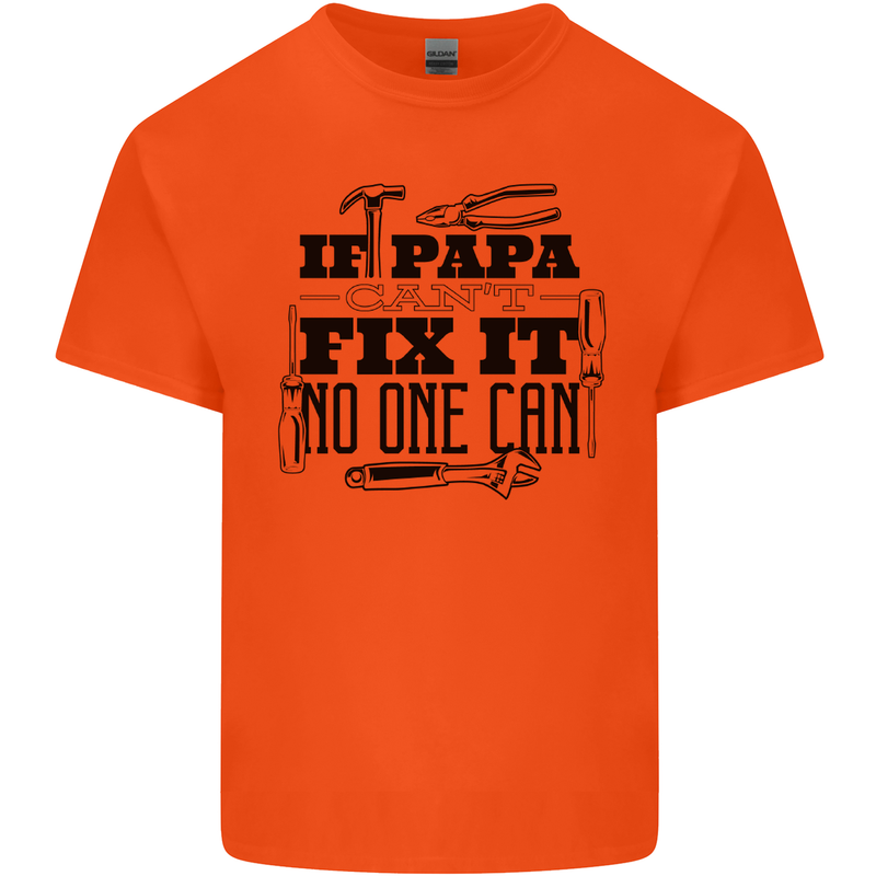 If Papa Cant Fix It Fathers Day Tradesman Mens Cotton T-Shirt Tee Top Orange