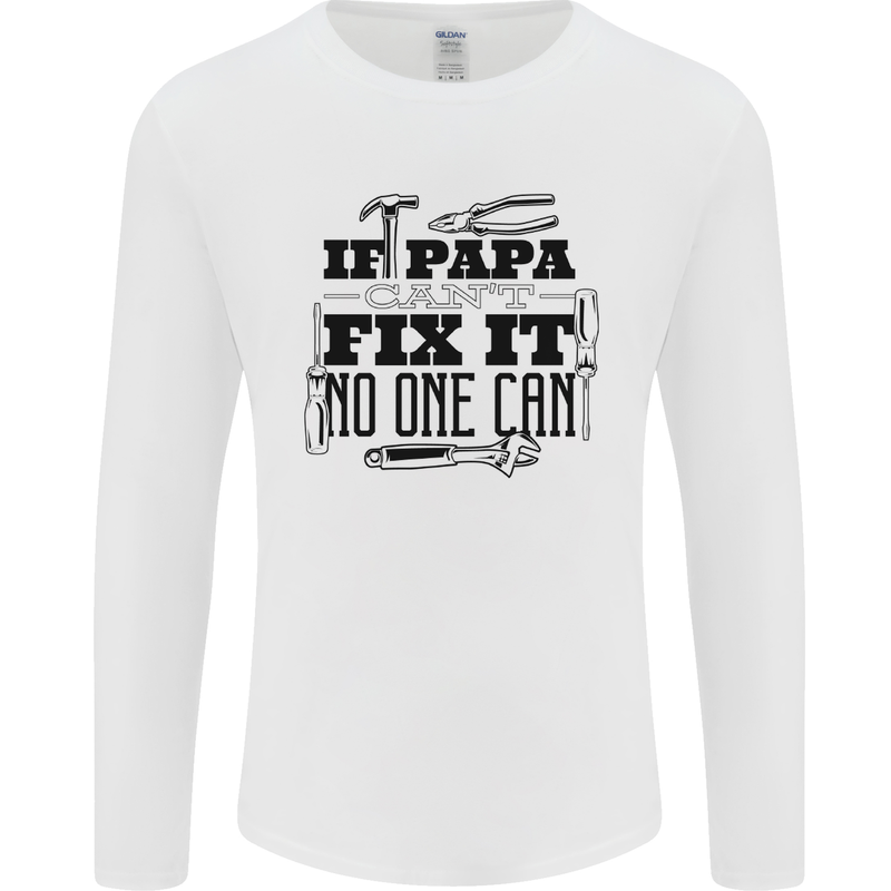 If Papa Cant Fix It Fathers Day Tradesman Mens Long Sleeve T-Shirt White