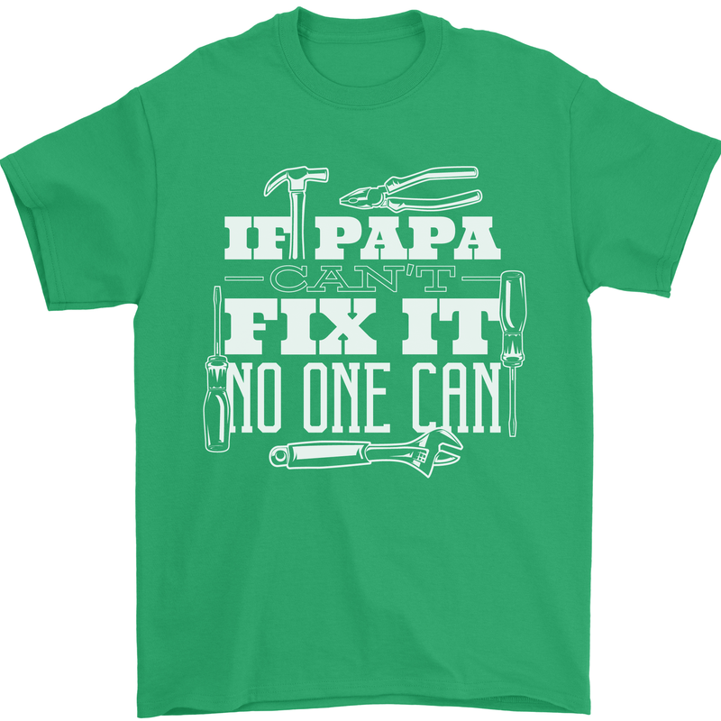 If Papa Cant Fix It Fathers Day Tradesman Mens T-Shirt Cotton Gildan Irish Green