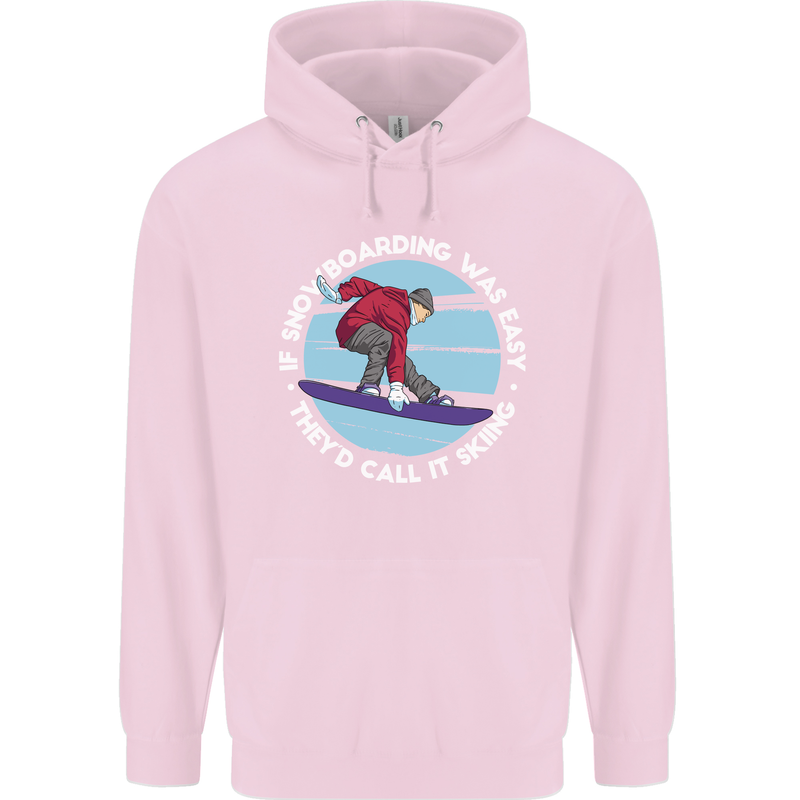 If Snowboarding Was Easy Call It Skiing Childrens Kids Hoodie Light Pink