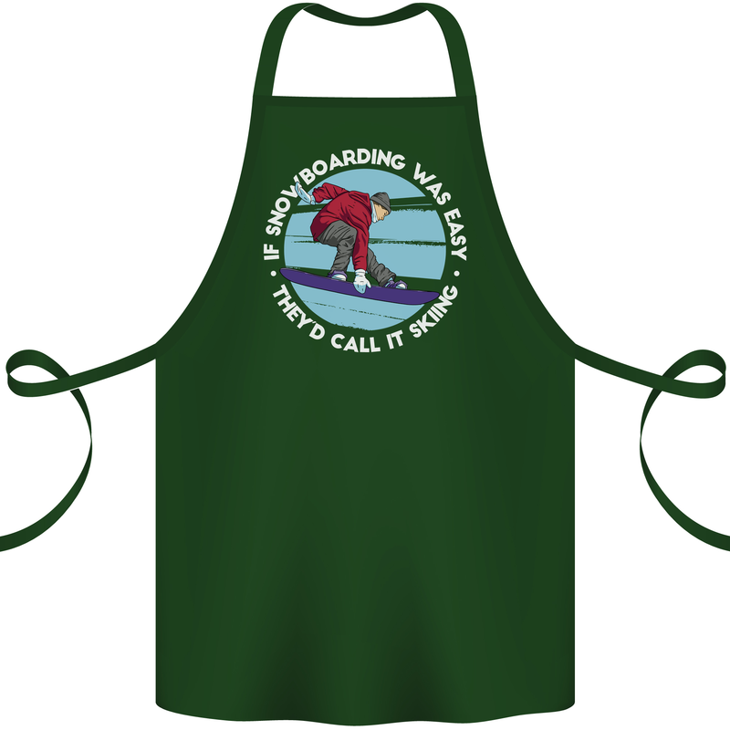 If Snowboarding Was Easy Call It Skiing Cotton Apron 100% Organic Forest Green