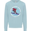 If Snowboarding Was Easy Call It Skiing Kids Sweatshirt Jumper Light Blue