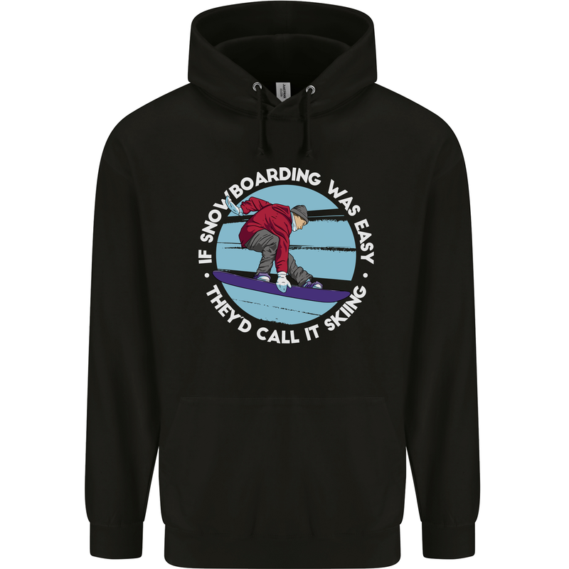If Snowboarding Was Easy Call It Skiing Mens 80% Cotton Hoodie Black