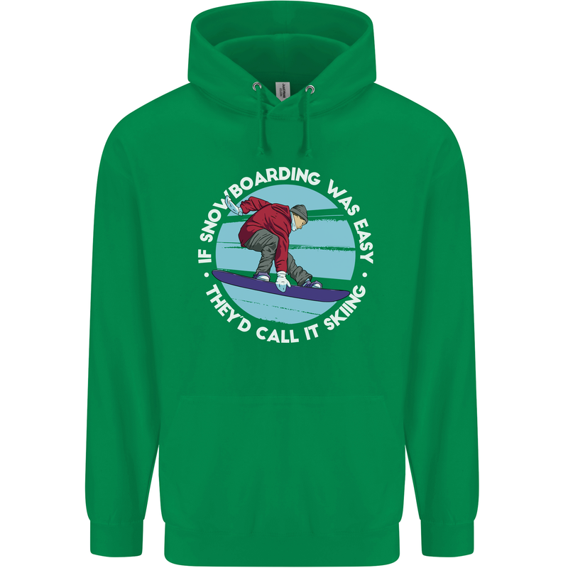 If Snowboarding Was Easy Call It Skiing Mens 80% Cotton Hoodie Irish Green