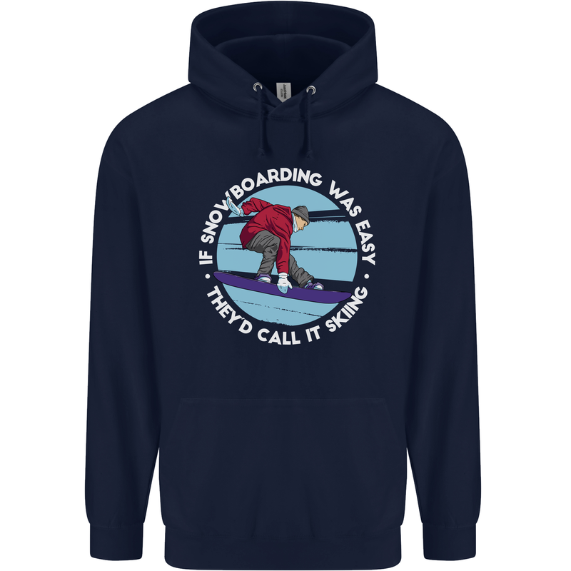 If Snowboarding Was Easy Call It Skiing Mens 80% Cotton Hoodie Navy Blue
