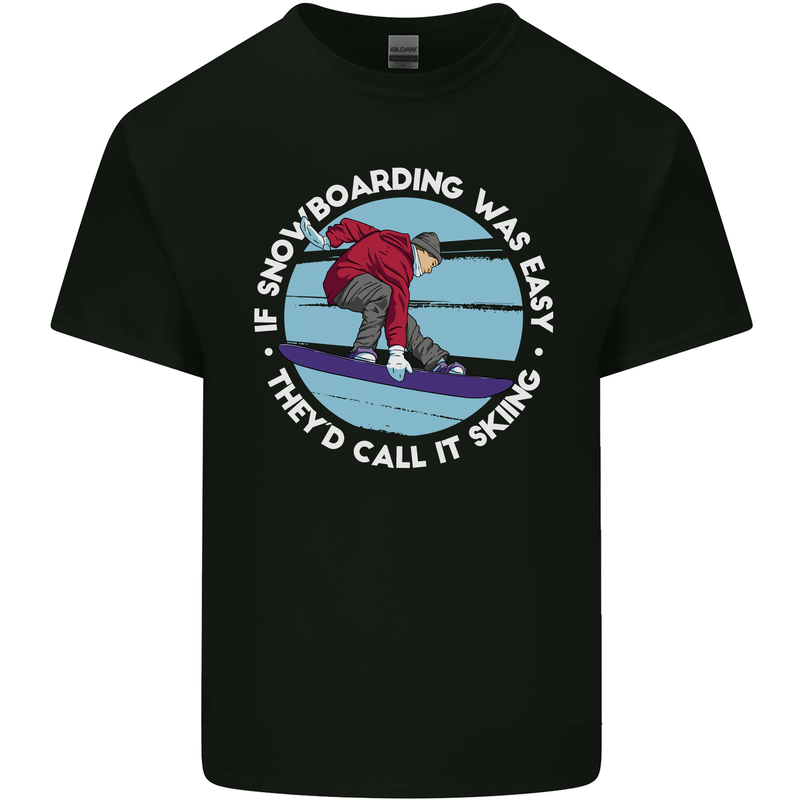 If Snowboarding Was Easy Call It Skiing Mens Cotton T-Shirt Tee Top Black