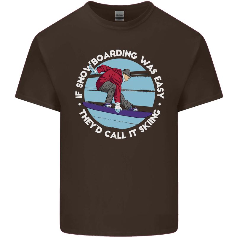 If Snowboarding Was Easy Call It Skiing Mens Cotton T-Shirt Tee Top Dark Chocolate