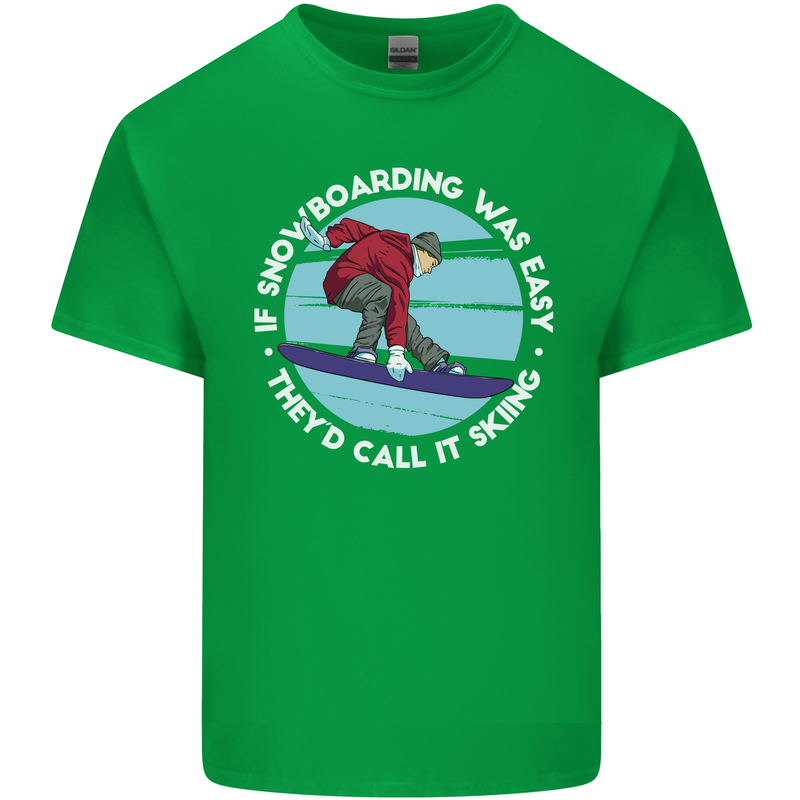 If Snowboarding Was Easy Call It Skiing Mens Cotton T-Shirt Tee Top Irish Green