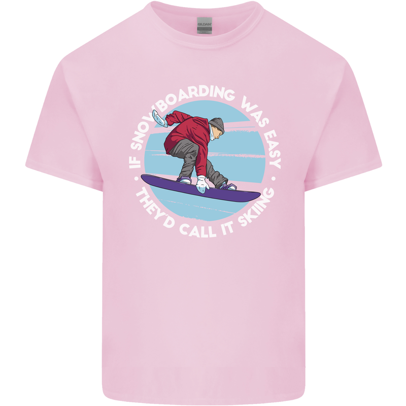 If Snowboarding Was Easy Call It Skiing Mens Cotton T-Shirt Tee Top Light Pink