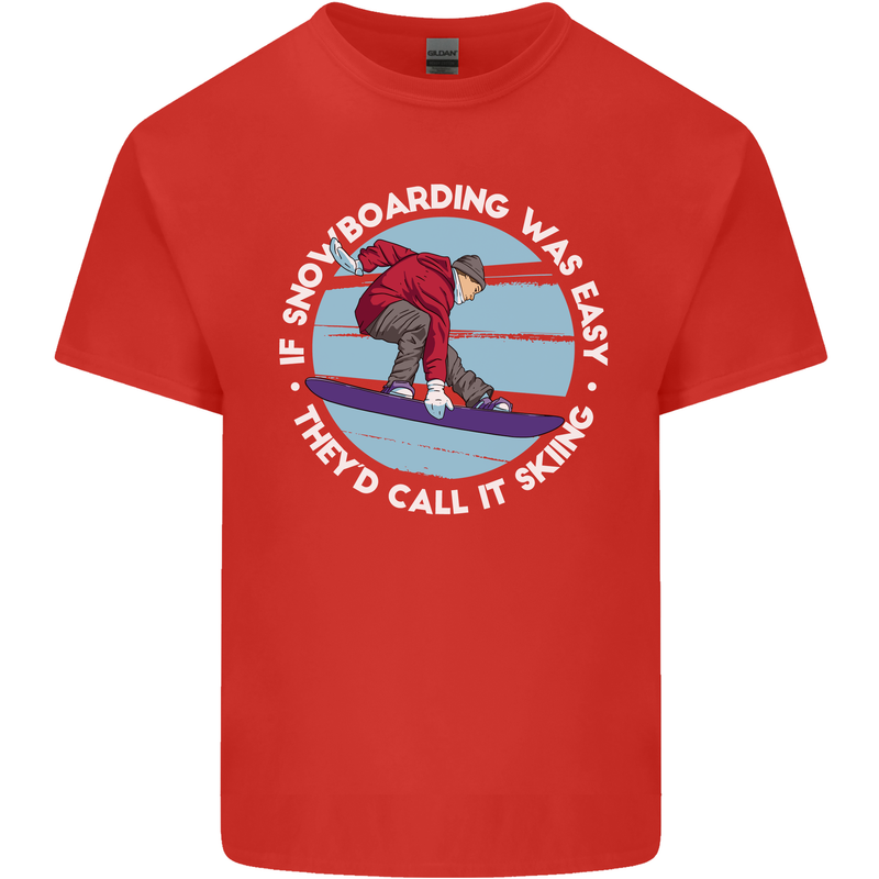 If Snowboarding Was Easy Call It Skiing Mens Cotton T-Shirt Tee Top Red