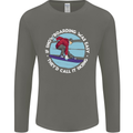 If Snowboarding Was Easy Call It Skiing Mens Long Sleeve T-Shirt Charcoal