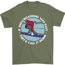 If Snowboarding Was Easy Call It Skiing Mens T-Shirt Cotton Gildan Military Green