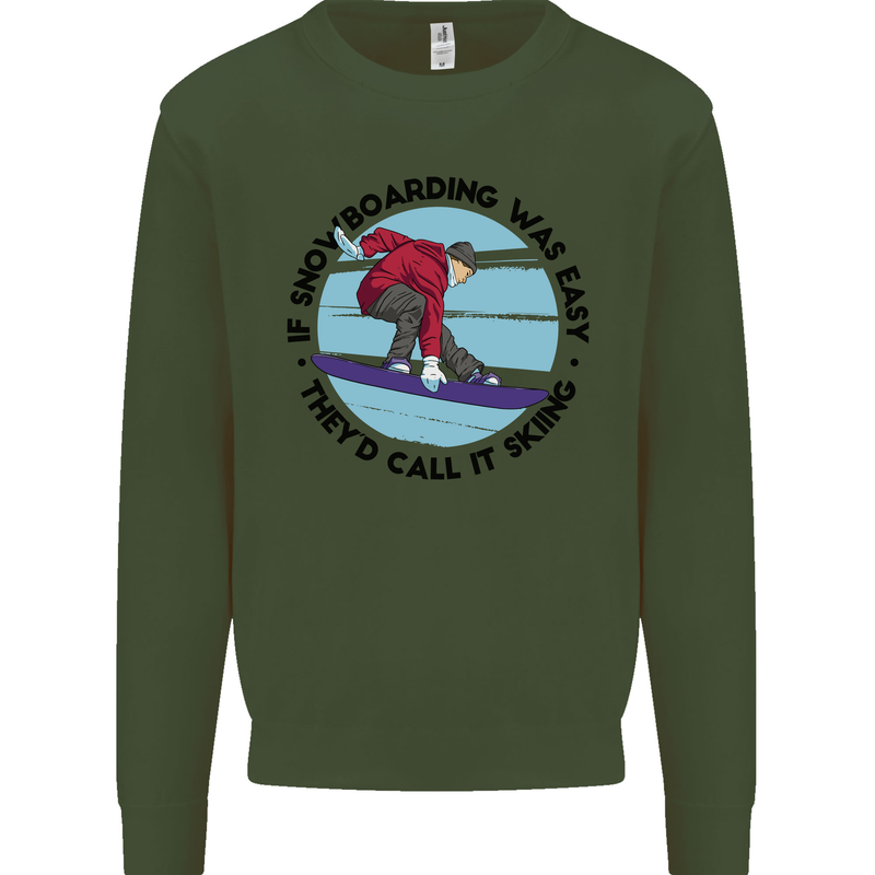 If Snowboarding Was Easy Skiing Funny Mens Sweatshirt Jumper Forest Green