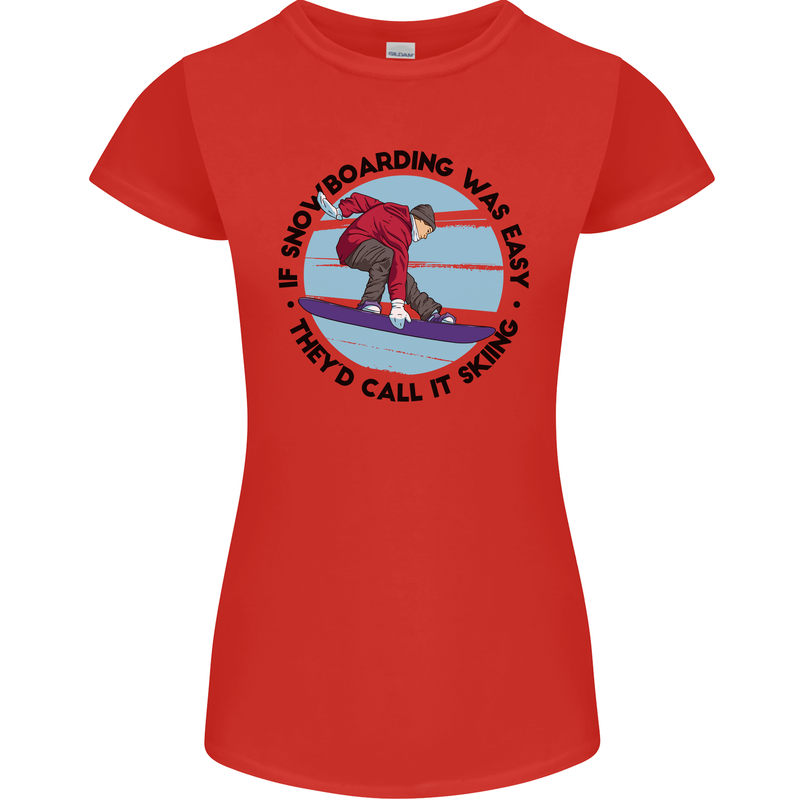 If Snowboarding Was Easy Skiing Funny Womens Petite Cut T-Shirt Red