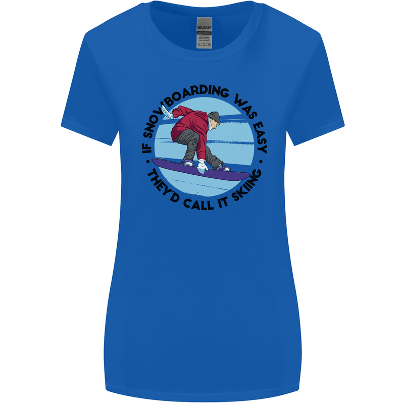 If Snowboarding Was Easy Skiing Funny Womens Wider Cut T-Shirt Royal Blue