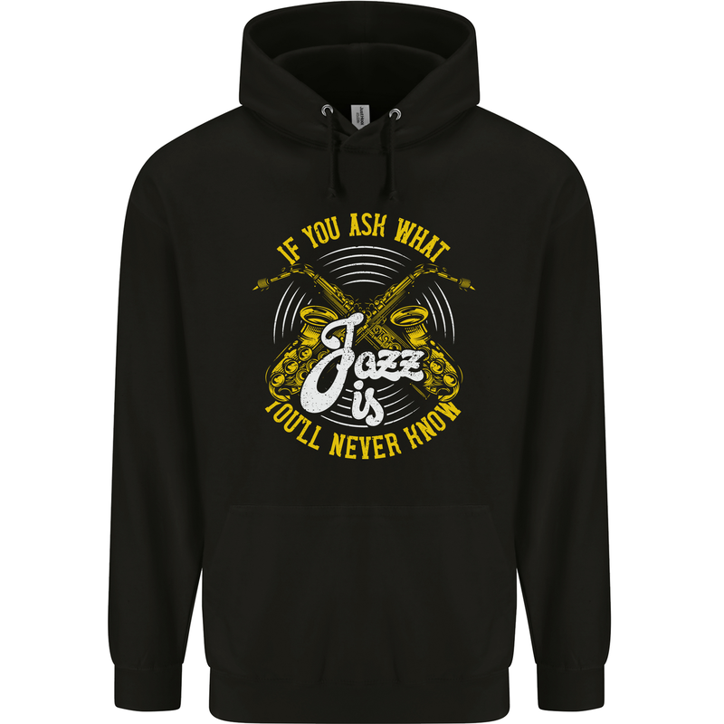 If You Ask What Jazz Is Music Childrens Kids Hoodie Black