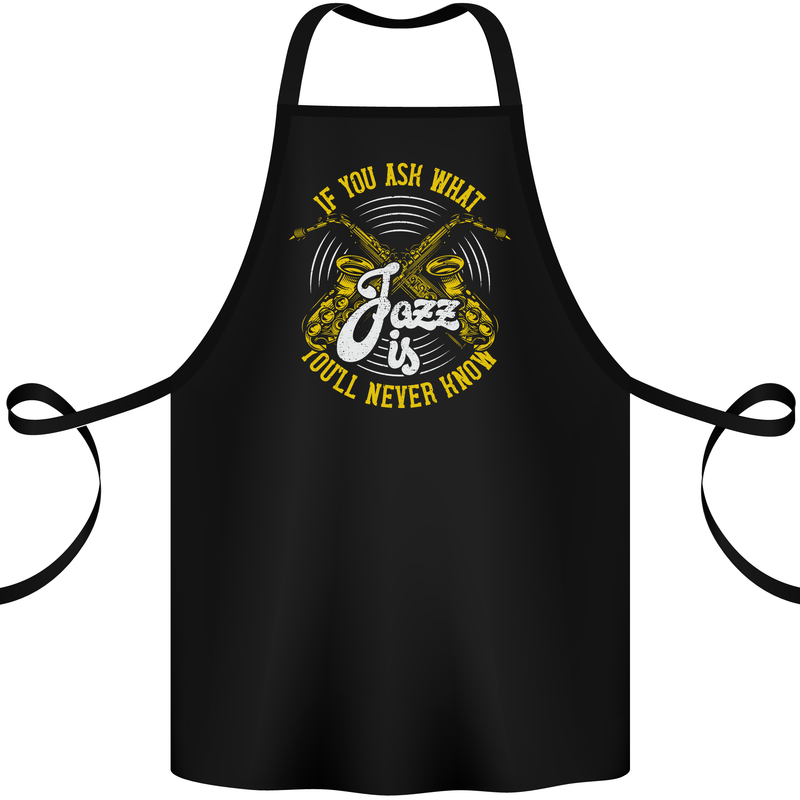If You Ask What Jazz Is Music Cotton Apron 100% Organic Black
