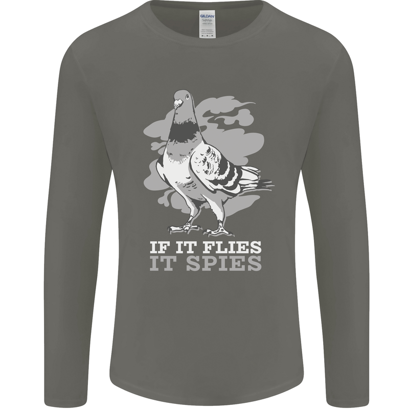 If it Flies it Spies Conspiracy Pigeon Mens Long Sleeve T-Shirt Charcoal