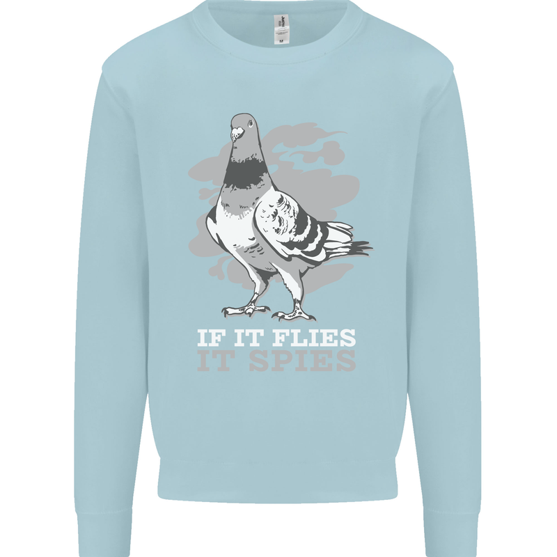 If it Flies it Spies Conspiracy Pigeon Mens Sweatshirt Jumper Light Blue