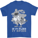 If it Flies it Spies Conspiracy Pigeon Mens T-Shirt 100% Cotton Royal Blue