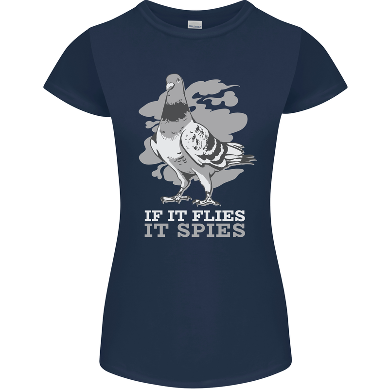 If it Flies it Spies Conspiracy Pigeon Womens Petite Cut T-Shirt Navy Blue