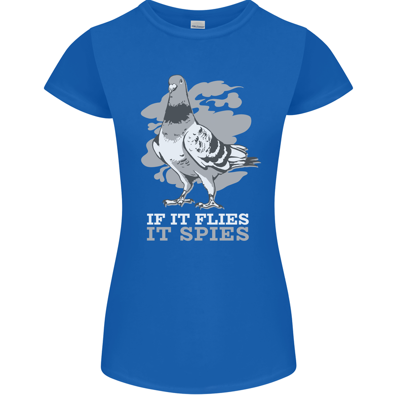 If it Flies it Spies Conspiracy Pigeon Womens Petite Cut T-Shirt Royal Blue