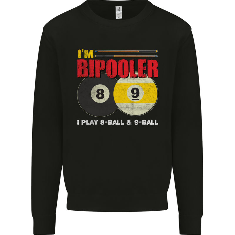Im Bipooler I Play 8-Ball 9-Ball Funny Pool Kids Sweatshirt Jumper Black