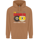 Im Bipooler I Play 8-Ball 9-Ball Funny Pool Mens 80% Cotton Hoodie Caramel Latte