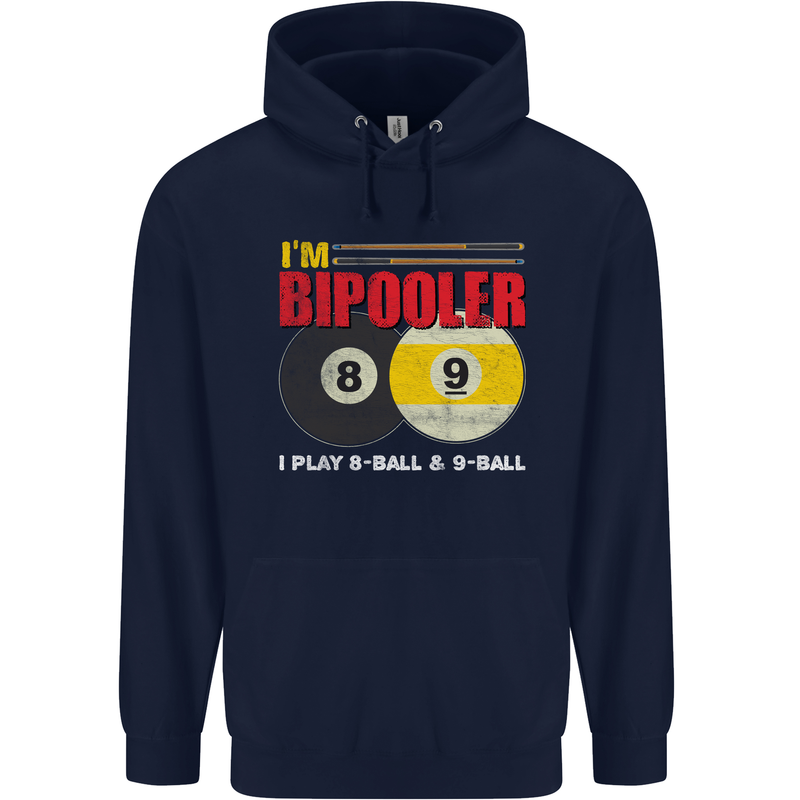 Im Bipooler I Play 8-Ball 9-Ball Funny Pool Mens 80% Cotton Hoodie Navy Blue