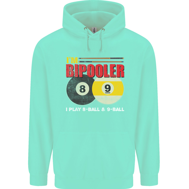 Im Bipooler I Play 8-Ball 9-Ball Funny Pool Mens 80% Cotton Hoodie Peppermint