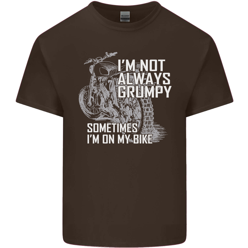 Im Not Always Grumpy Biker Motorcycle Biker Mens Cotton T-Shirt Tee Top Dark Chocolate