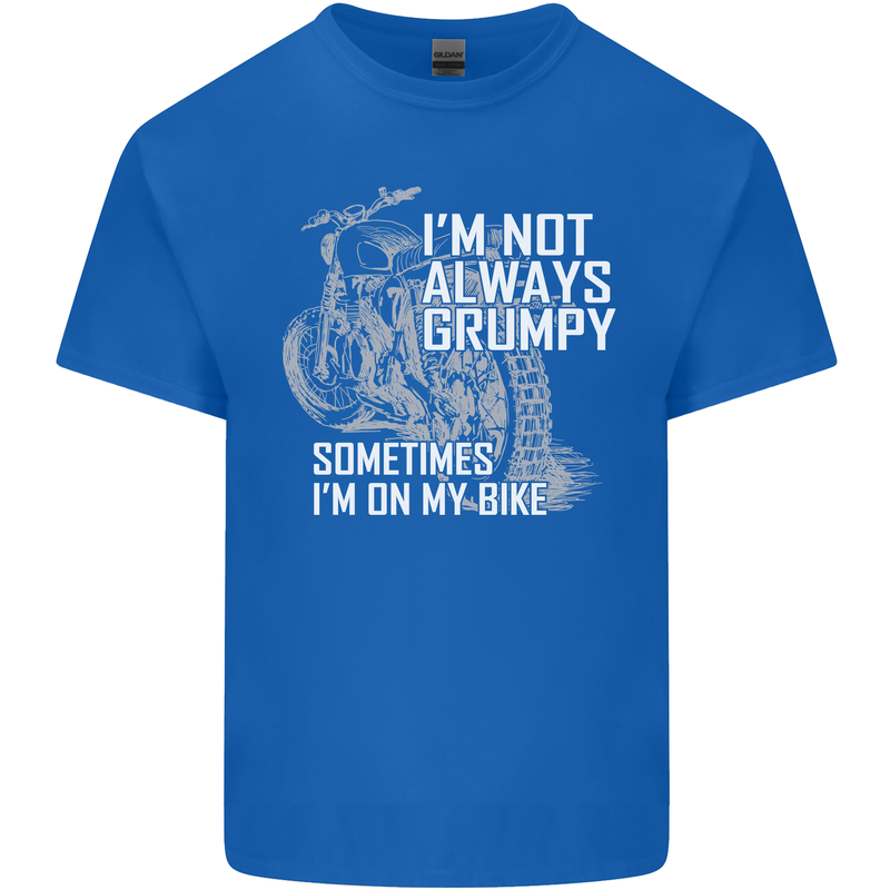 Im Not Always Grumpy Biker Motorcycle Biker Mens Cotton T-Shirt Tee Top Royal Blue