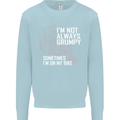 Im Not Always Grumpy Biker Motorcycle Biker Mens Sweatshirt Jumper Light Blue
