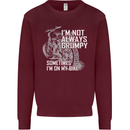 Im Not Always Grumpy Biker Motorcycle Biker Mens Sweatshirt Jumper Maroon