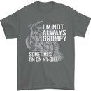 Im Not Always Grumpy Biker Motorcycle Biker Mens T-Shirt Cotton Gildan Charcoal