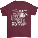 Im Not Always Grumpy Biker Motorcycle Biker Mens T-Shirt Cotton Gildan Maroon