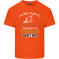 Im Not Always Grumpy Guitar Funny Guitarist Kids T-Shirt Childrens Orange