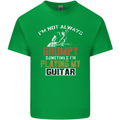 Im Not Always Grumpy Guitar Funny Guitarist Mens Cotton T-Shirt Tee Top Irish Green