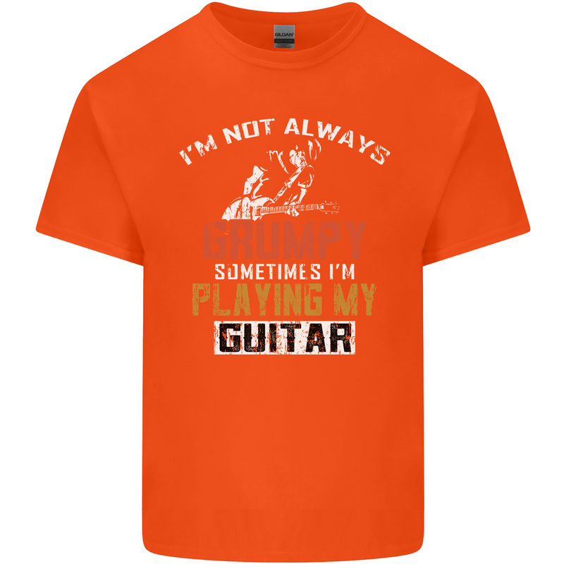 Im Not Always Grumpy Guitar Funny Guitarist Mens Cotton T-Shirt Tee Top Orange