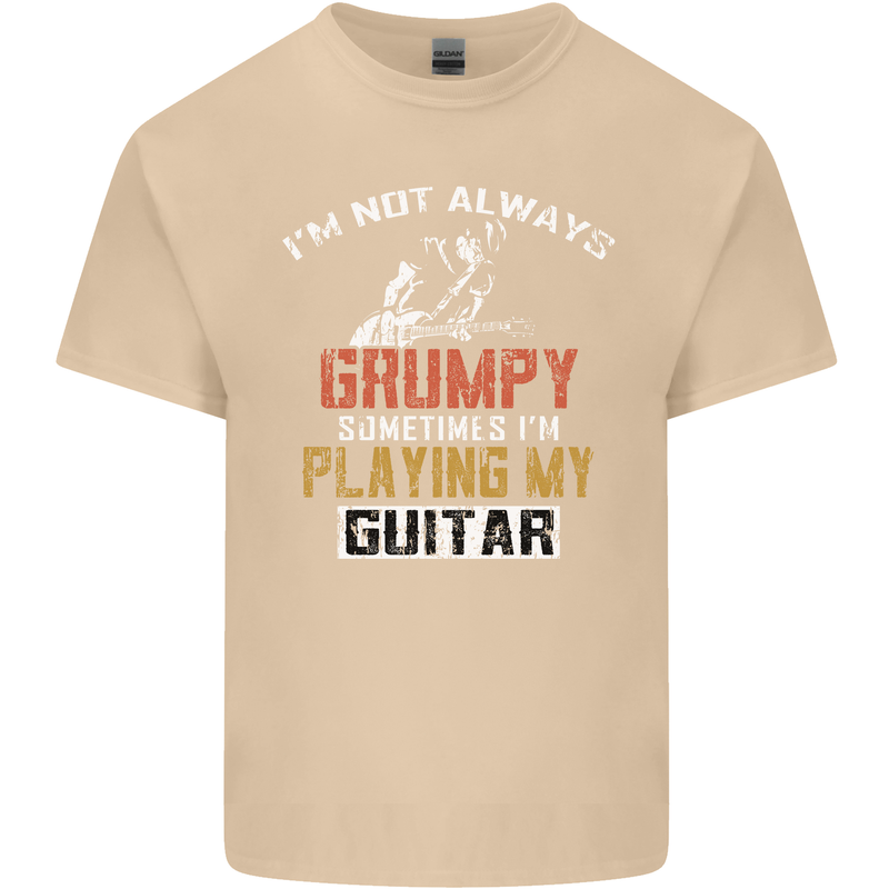 Im Not Always Grumpy Guitar Funny Guitarist Mens Cotton T-Shirt Tee Top Sand